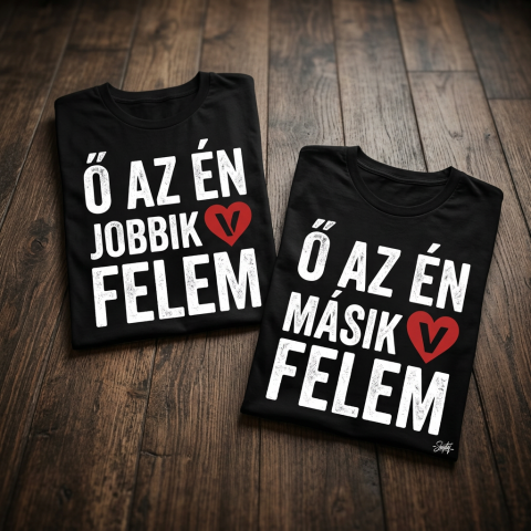 Ő az én jobbik felem, másik felem páros póló