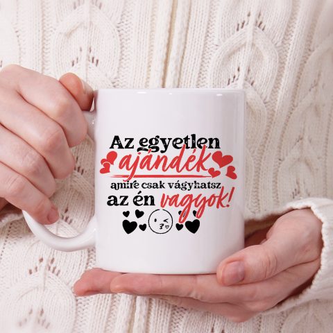 Az egyetlen ajándék amire csak vágyhatsz bögre