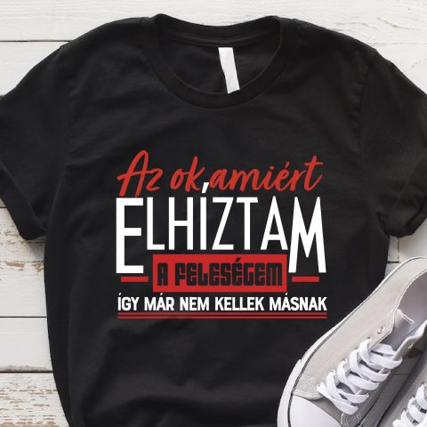 Az ok amiért elhíztam póló